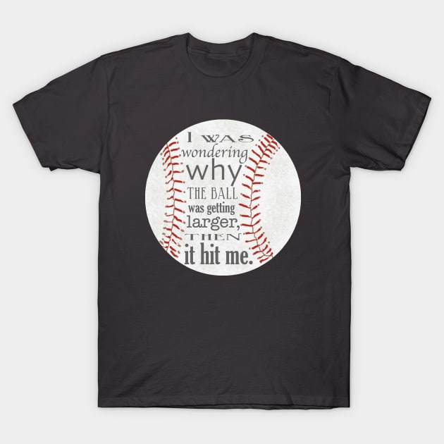 Funny Baseball Design T-Shirt by ahadden